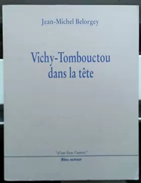 Couverture du produit · Vichy-Tombouctou dans la tête