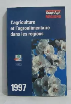 Couverture du produit · Agriculture et agroalimentaire dans les regions 1997