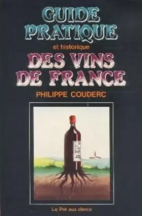 Couverture du produit · Guide pratique et historique des vins de France