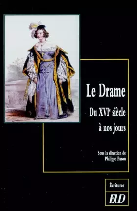Couverture du produit · Le drame: Du XVIe siècle à nos jours