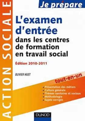 Couverture du produit · Je prépare l'examen d'entrée dans les centres de formation en travail social -4e éd-Ed. 2011-2012: Edition 2011-2012