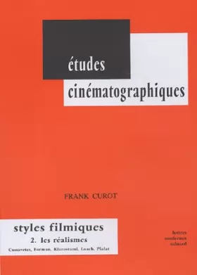 Couverture du produit · Styles filmiques: Volume 2, Les réalismes, Cassavetes, Forman, Kiarostami, Loach, Pialat