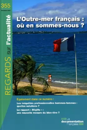 Couverture du produit · L'Outre-mer français : où en sommes-nous ? (n.355 octobre 2009)