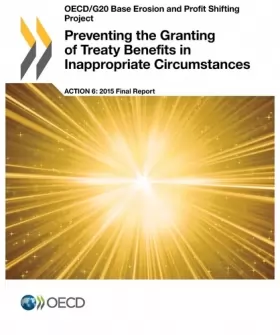 Couverture du produit · Oecd/G20 Base Erosion and Profit Shifting Project Preventing the Granting of Treaty Benefits in Inappropriate Circumstances, Ac