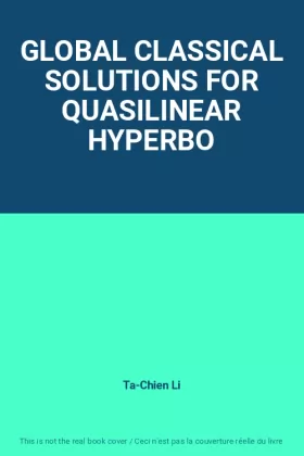 Couverture du produit · GLOBAL CLASSICAL SOLUTIONS FOR QUASILINEAR HYPERBO