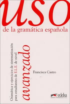 Couverture du produit · Uso de la gramatica espanola avanzado livre