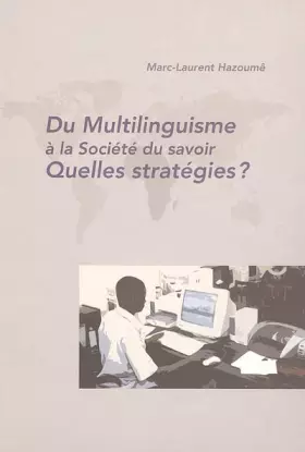 Couverture du produit · Du multilinguisme à la société du savoir, quelles stratégies ?
