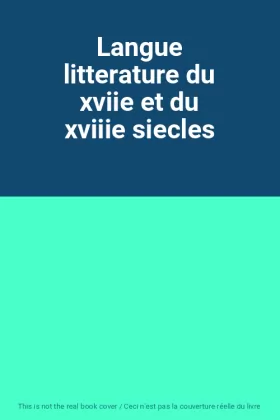 Couverture du produit · Langue litterature du xviie et du xviiie siecles