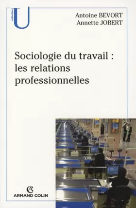 Couverture du produit · Sociologie du travail : les relations professionnelles