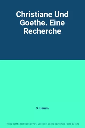 Couverture du produit · Christiane Und Goethe. Eine Recherche