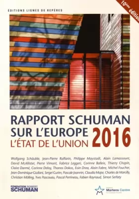 Couverture du produit · L'état de l'Union, rapport Schuman 2016 sur l'Europe