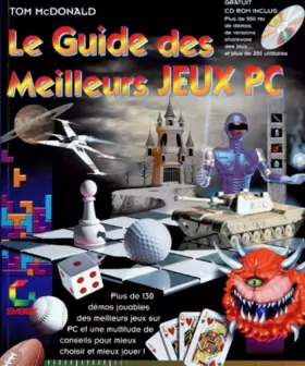 Couverture du produit · LE GUIDE DES MEILLEURS JEUX PC. Avec CD-ROM