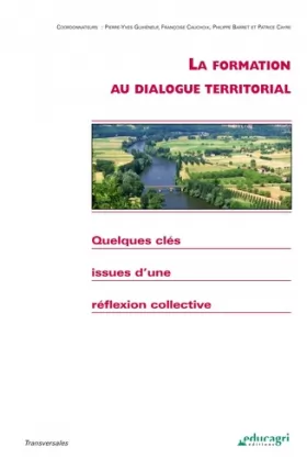 Couverture du produit · La formation au dialogue territorial: Quelques clés issues d'une réflexion collective