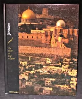 Couverture du produit · Jérusalem, cité sainte de trois religions