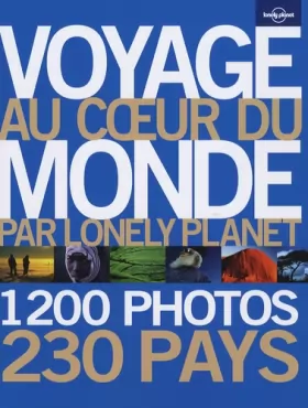 Couverture du produit · Voyage au coeur du monde par Lonely Planet