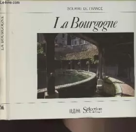 Couverture du produit · La Bourgogne - "Sourire de France"