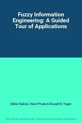 Couverture du produit · Fuzzy Information Engineering: A Guided Tour of Applications