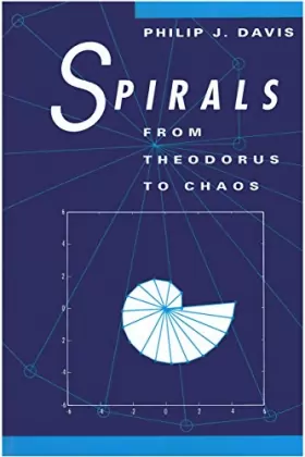 Couverture du produit · Spirals: From Theodorus to Chaos
