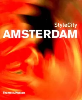 Couverture du produit · StyleCity Amsterdam: With Over 400 Color Photographs and 6 Maps