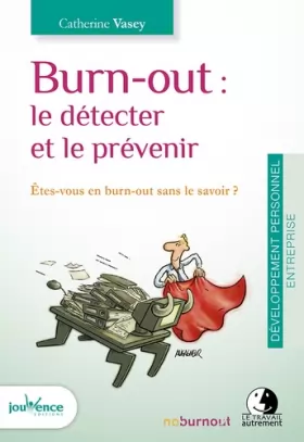Couverture du produit · Burnout : le détecter et le prévenir : Etes-vous en burn-out sans le savoir ?