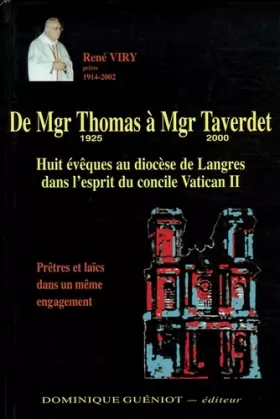 Couverture du produit · De Mgr Thomas à Mgr Taverdet 1925-2000: Huit évêques au diocèse de Langres dans l'esprit du concile Vatican II