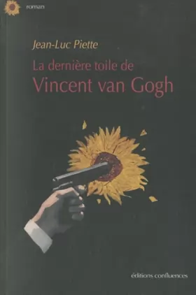 Couverture du produit · La derniere toile de Vincent Van Gogh
