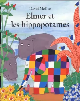 Couverture du produit · Elmer et les hippopotames