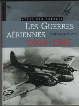 Couverture du produit · Les guerres aériennes, 1914-1945