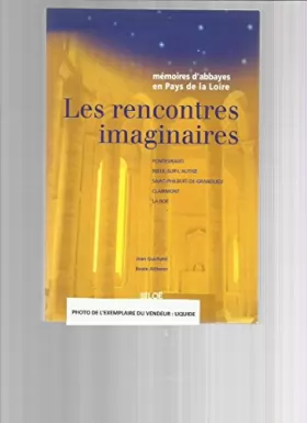 Couverture du produit · Mémoires d'abbayes en Pays de la Loire : Les rencontres imaginaires : Fontevraud, Nieul-sur-l'Autise, Saint-Philibert-de-Grandl