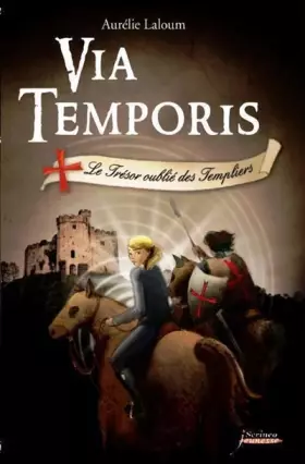 Couverture du produit · Via Temporis, Tome 2 : Le Trésor oublié des Templiers