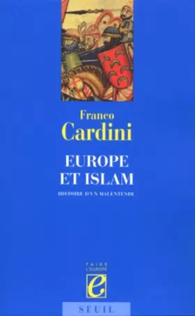 Couverture du produit · Europe et Islam: Histoire d'un malentendu