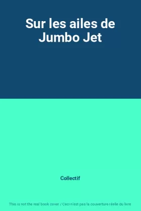 Couverture du produit · Sur les ailes de Jumbo Jet