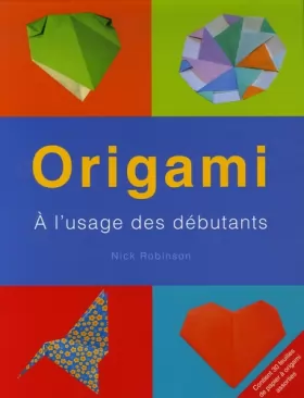 Couverture du produit · Origami : A l'usage des débutants