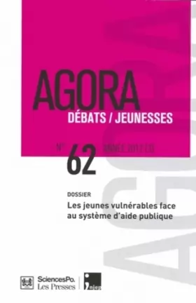 Couverture du produit · Agora Débats/Jeunesse, N° 62/2012 (3) : Les jeunes vulnérables face au système d'aide publique