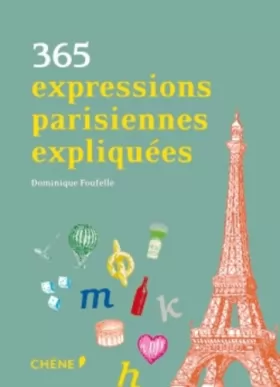 Couverture du produit · 365 Expressions parisiennes expliquées