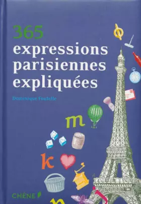 Couverture du produit · 365 Expressions parisiennes expliquées