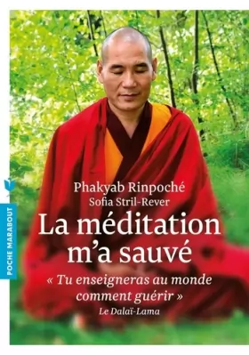 Couverture du produit · La méditation m'a sauvé: « Tu enseigneras au monde comment guérir » Le Dalaï-Lama