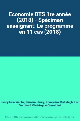 Couverture du produit · Economie BTS 1re année (2018) - Spécimen enseignant: Le programme en 11 cas (2018)