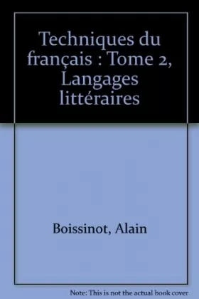 Couverture du produit · Techniques du français : Tome 2, Langages littéraires