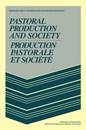 Couverture du produit · Pastoral Production and Society/Production pastorale et societe