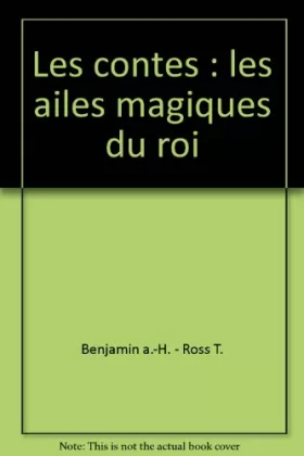 Couverture du produit · Les contes : les ailes magiques du roi