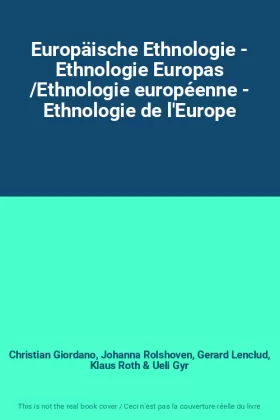 Couverture du produit · Europäische Ethnologie - Ethnologie Europas /Ethnologie européenne - Ethnologie de l'Europe
