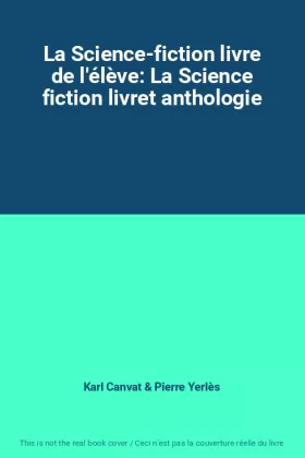 Couverture du produit · La Science-fiction livre de l'élève: La Science fiction livret anthologie