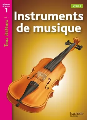 Couverture du produit · Instruments de musique Niveau 1 - Tous lecteurs ! - Ed.2010