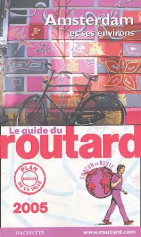 Couverture du produit · Le Guide du routard 2005 : Amsterdam et ses environs