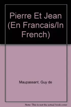 Couverture du produit · Pierre et Jean : Et autres récits