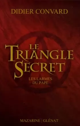 Couverture du produit · Le Triangle Secret, Tome 1 : Les larmes du pape