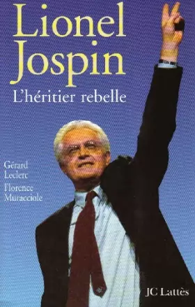 Couverture du produit · Lionel Jospin, l'héritier rebelle
