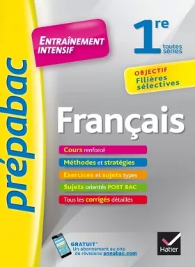 Couverture du produit · Français 1re toutes séries - Prépabac Entraînement intensif: objectif filières sélectives - 1re toutes séries