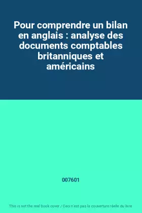 Couverture du produit · Pour comprendre un bilan en anglais : analyse des documents comptables britanniques et américains